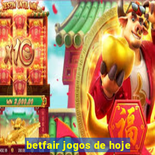 betfair jogos de hoje