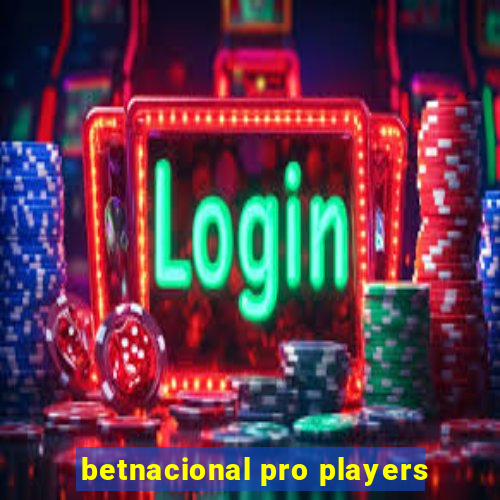 betnacional pro players