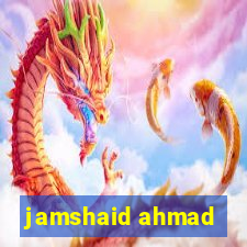 jamshaid ahmad