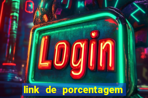 link de porcentagem de jogos slots