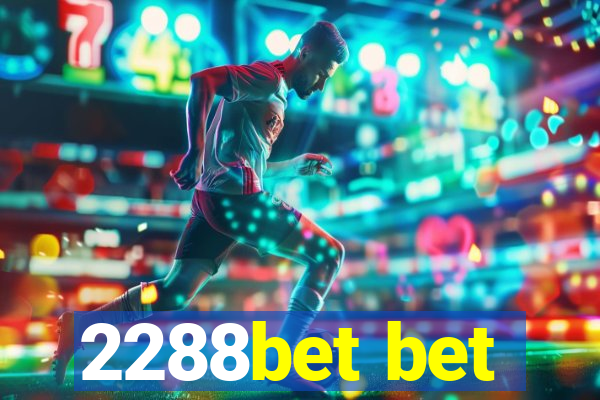 2288bet bet