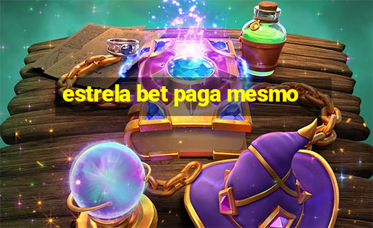 estrela bet paga mesmo