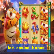 ice casino bonus 25 euro