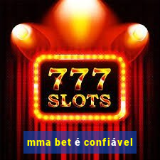 mma bet é confiável