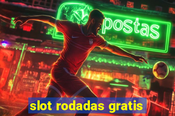 slot rodadas gratis