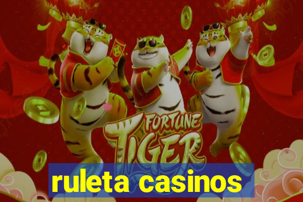 ruleta casinos