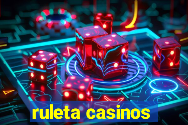 ruleta casinos