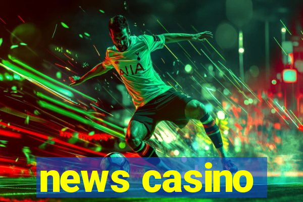 news casino