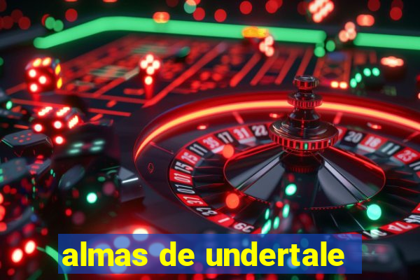 almas de undertale