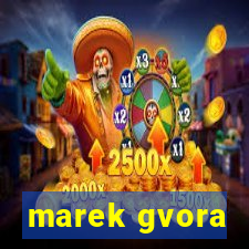 marek gvora