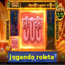 jogando roleta