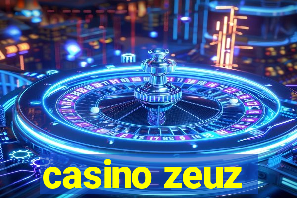 casino zeuz