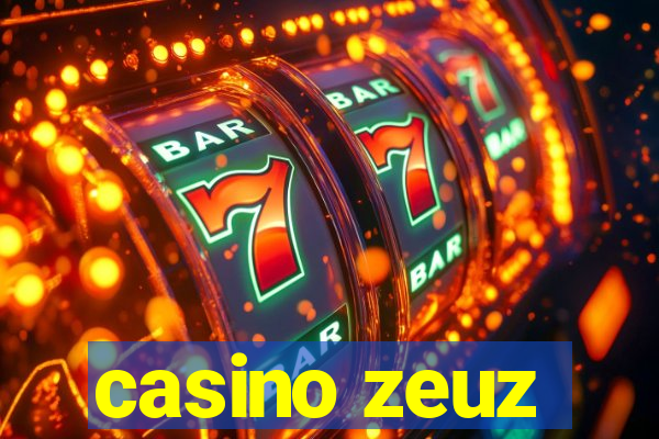 casino zeuz