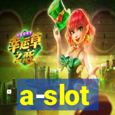 a-slot