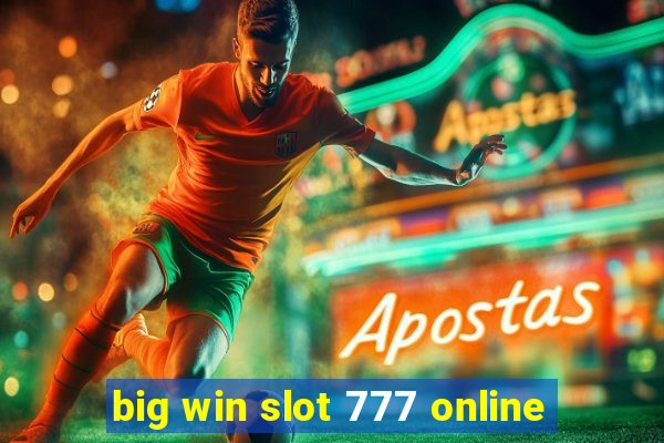 big win slot 777 online