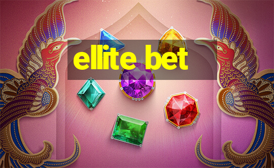 ellite bet