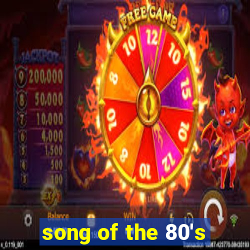 song of the 80's