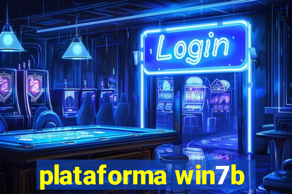 plataforma win7b