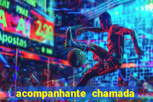 acompanhante chamada de vídeo