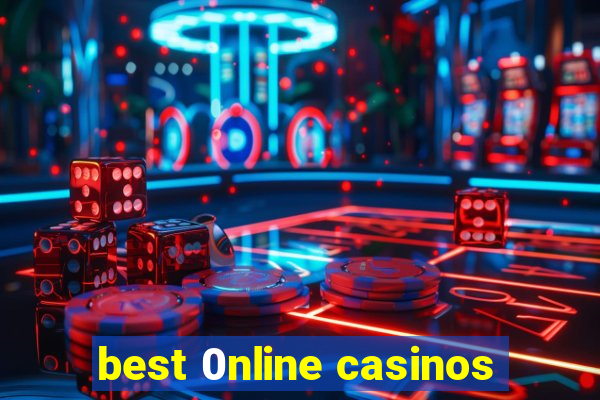 best 0nline casinos