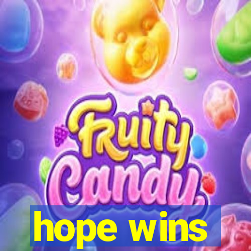 hope wins