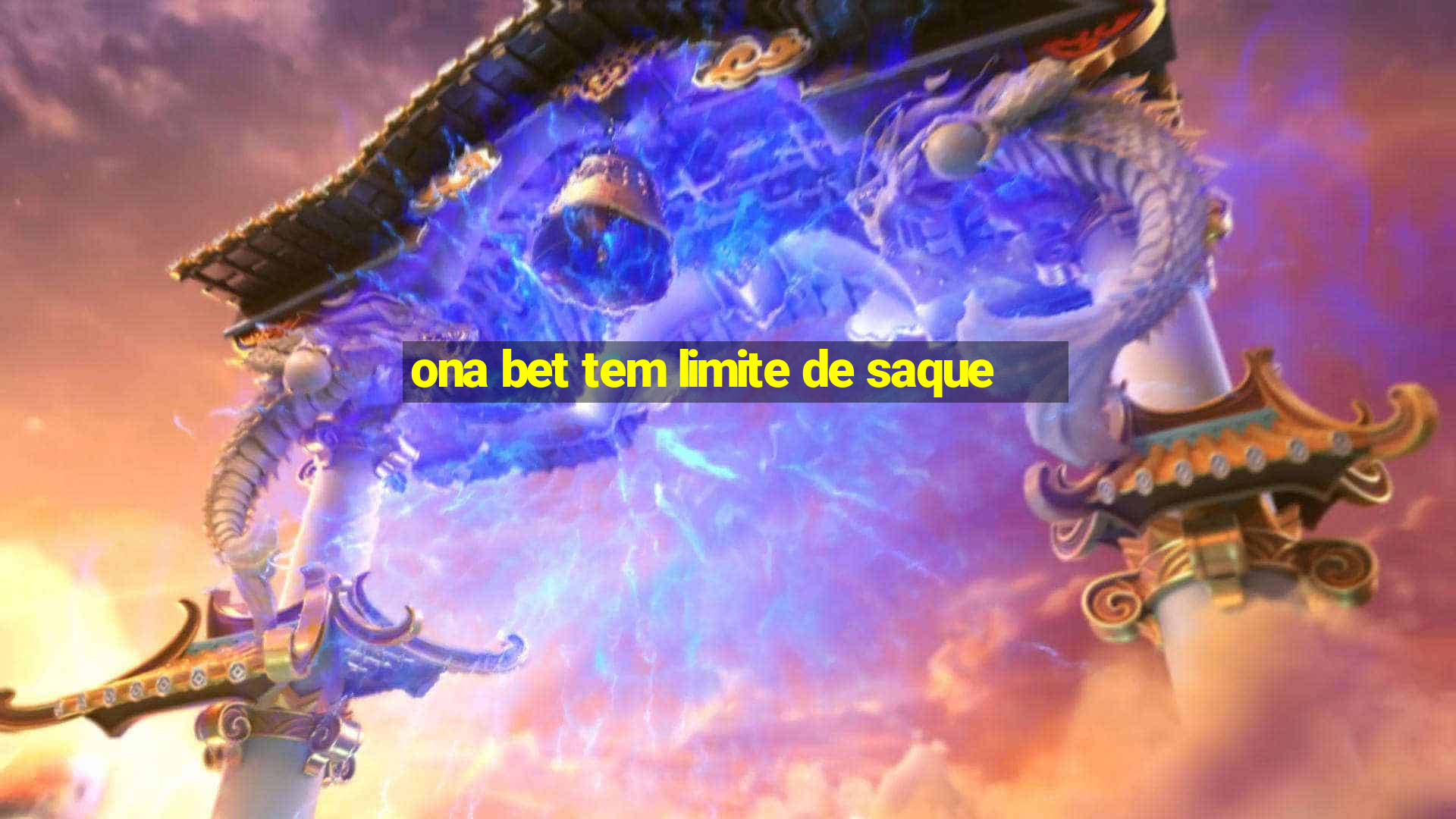 ona bet tem limite de saque