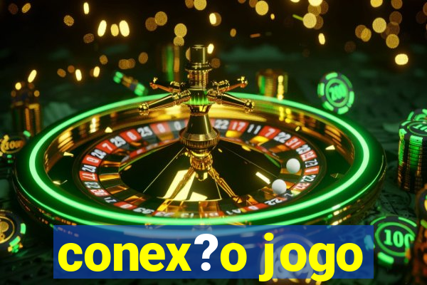 conex?o jogo