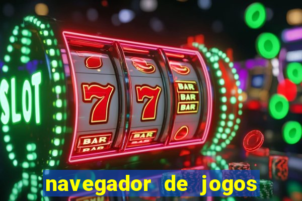 navegador de jogos para pc