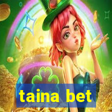 taina bet