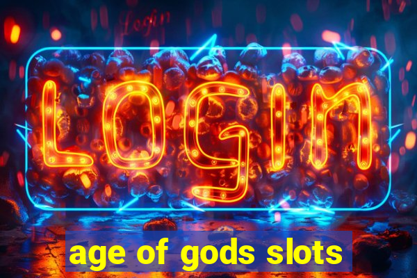 age of gods slots