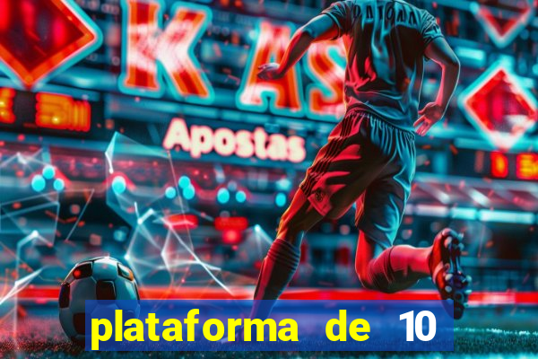 plataforma de 10 reais cassino