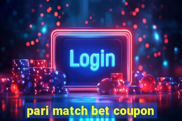 pari match bet coupon