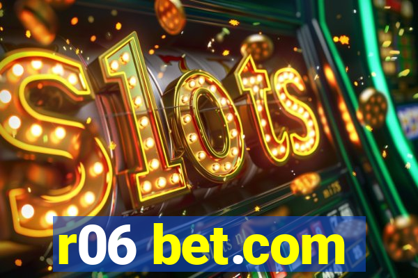 r06 bet.com