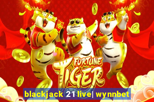 blackjack 21 live| wynnbet