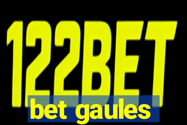 bet gaules