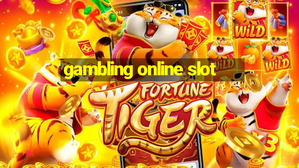 gambling online slot