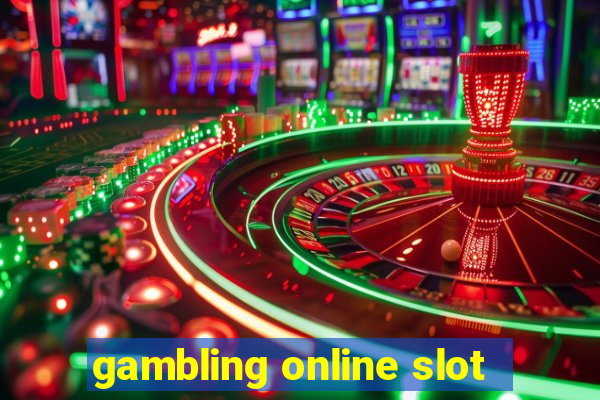 gambling online slot