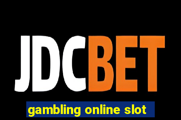 gambling online slot