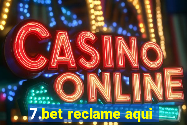 7.bet reclame aqui