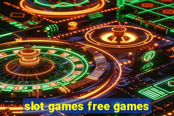 slot games free games