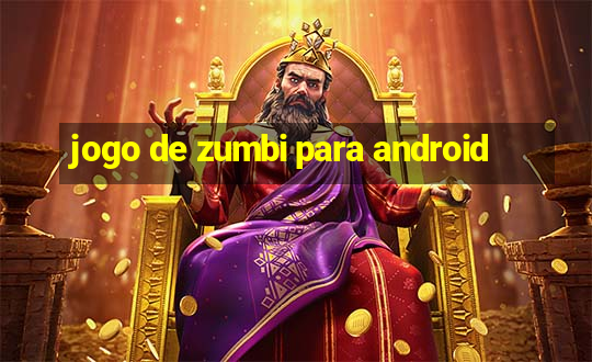 jogo de zumbi para android