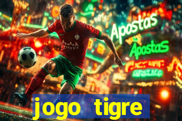 jogo tigre plataforma nova