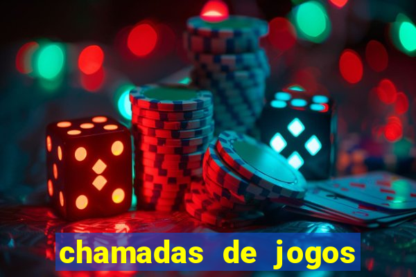 chamadas de jogos de futebol