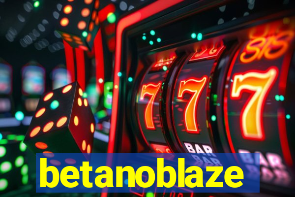 betanoblaze