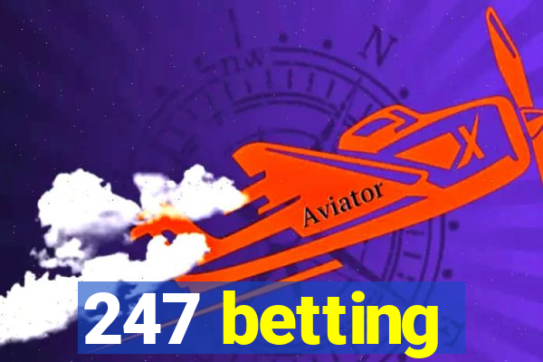 247 betting