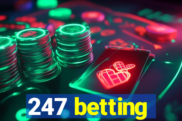 247 betting