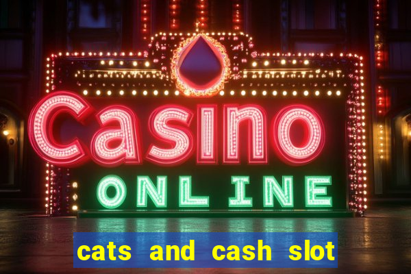 cats and cash slot free play