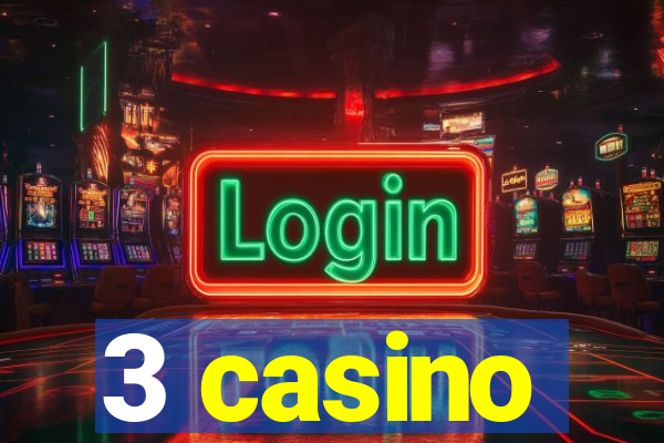 3 casino