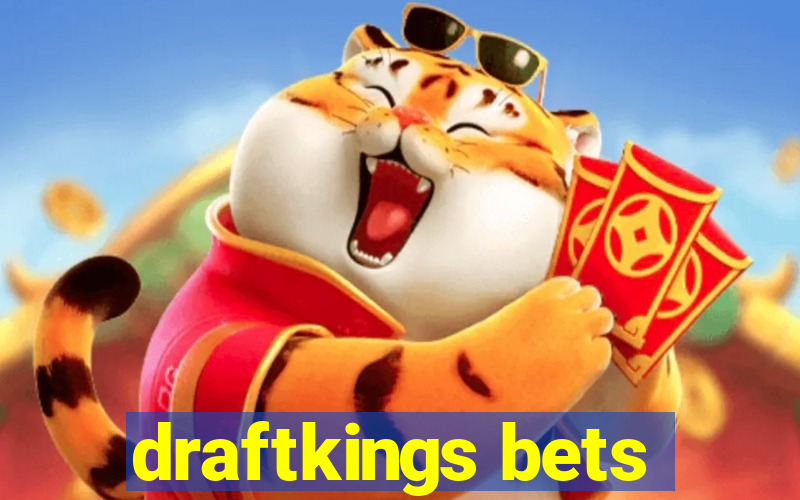 draftkings bets