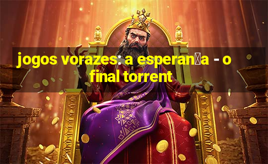 jogos vorazes: a esperan莽a - o final torrent